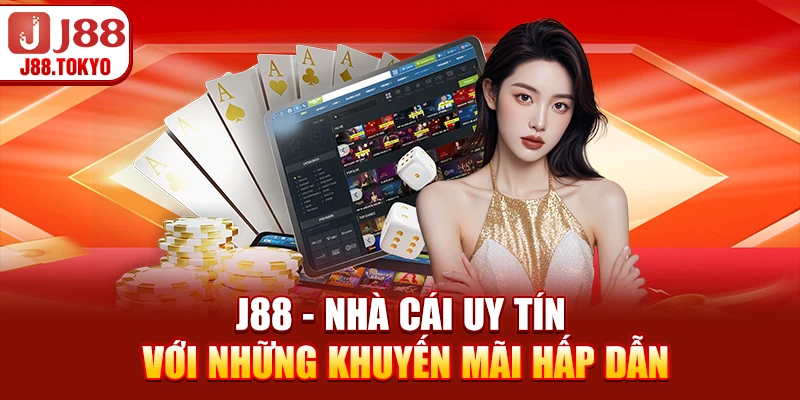 J88 - nhà cái uy tín với những khuyến mãi hấp dẫn