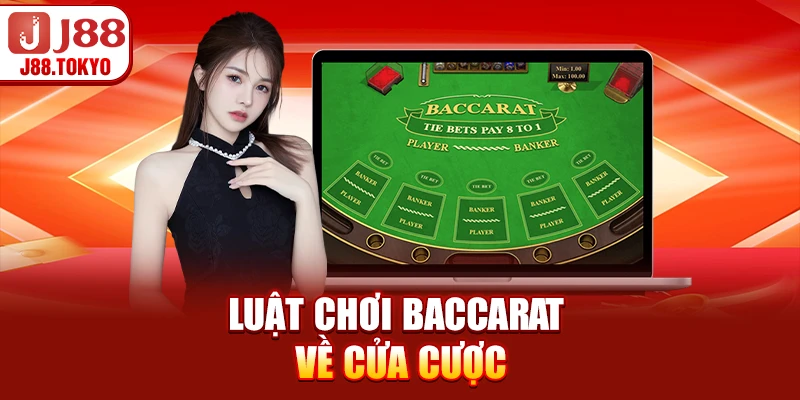 Luật chơi baccarat về cửa cược